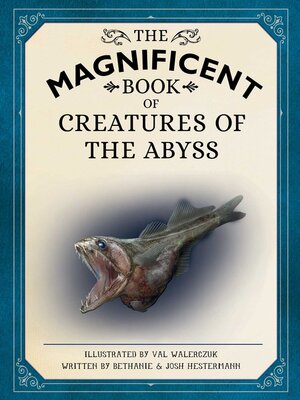 cover image of The Magnificent Book of Creatures of the Abyss